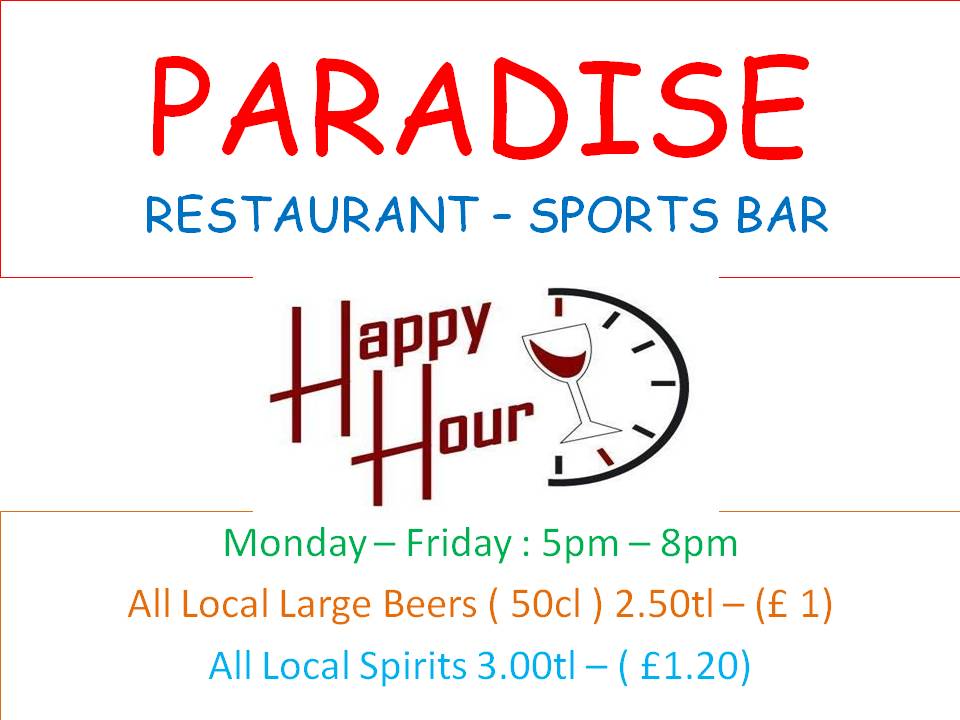 Happy Hour - 5pm - 8pm at Paradise Restaurant - Catalkoy Road